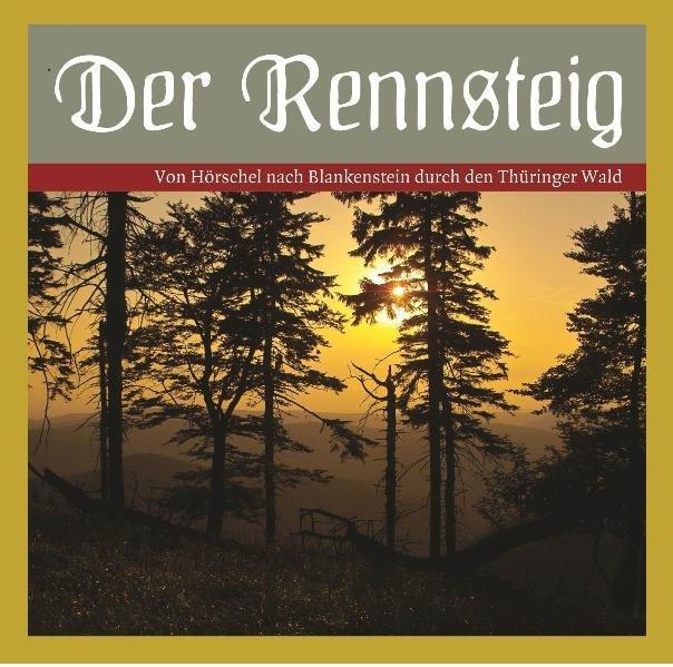 Der Rennsteig - Unterlauf & Zschiedrich Hörbuchverlag